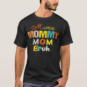 Camiseta Mamá Mamá Mamá Mamá Bruh Mami Y Yo Un Niño Gracios