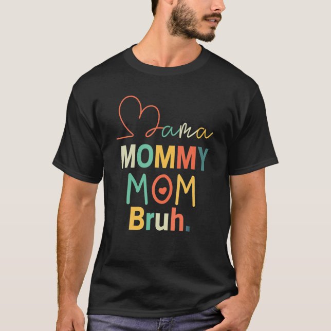 Camiseta Mamá Mamá Mamá Mamá Bruh Retro Mami Y Yo Un Niño G (Anverso)