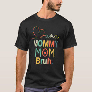 Camiseta Mamá Mamá Mamá Mamá Bruh Retro Mami Y Yo Un Niño G
