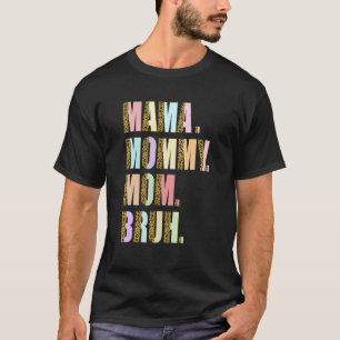 Camiseta Mamá Mamá Mamá Mamá Mamá Bruh Mamá Y Mamá Madre Ma