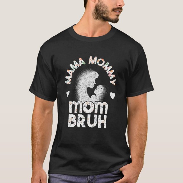 Camiseta Mamá Mamá Mamá Mamá Mamá Bruh Mamá Y Mamá Mí (Anverso)