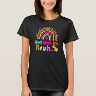 Camiseta Mamá mamá Mami Bruh Día de la Madre Arcoiris 1