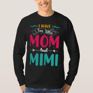 Camiseta Mamá Mamma Tengo Dos Títulos Mamá y Mimi Día de la