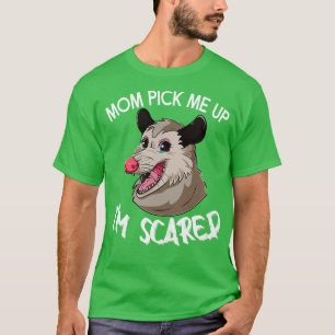 Camiseta Mamá Me Recoge A Mí Asustado Gracioso Possum