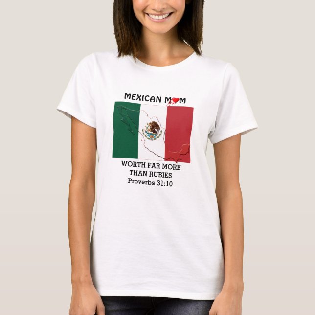 CAMISETA MAMÁ MEXICANA VALE MÁS QUE RÚBRICAS PROVERBS 31 (Anverso)