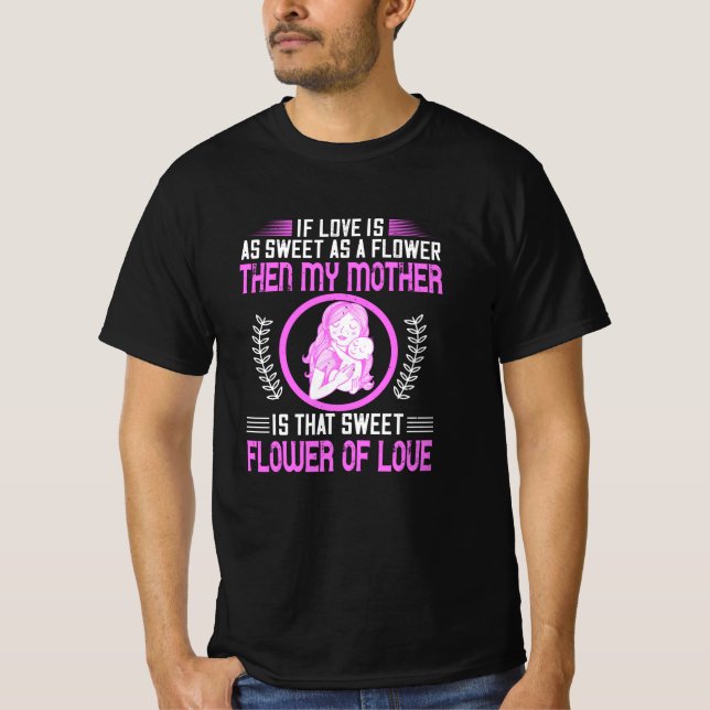 Camiseta Mamá - Mi madre es dulce flor de amor (Anverso)