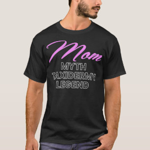 Camiseta Mamá Mía Taidermy monta Cazador Taidermista