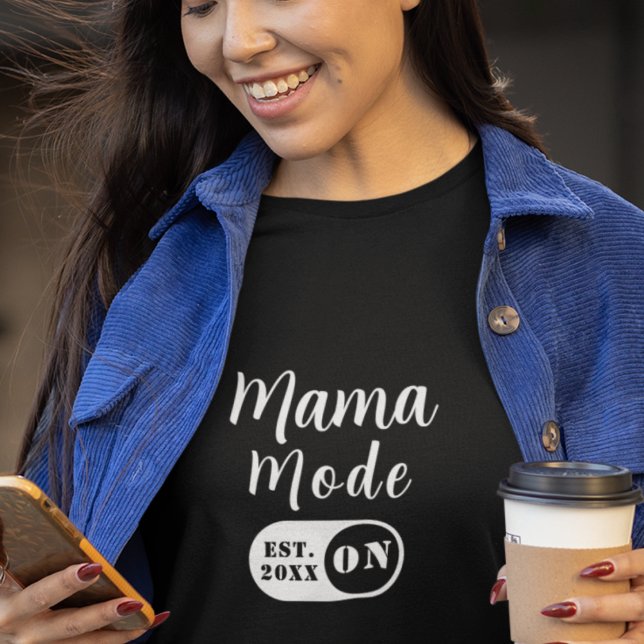 Camiseta Mama Mode ON  Est Year Minimalist Custom Mom (Subido por el creador)