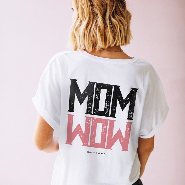 Camiseta Mamá moderna Wow Madre soltera mujeres madres fuer (Subido por el creador)