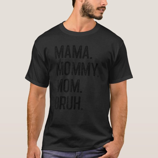 Camiseta Mama Mommy Mom Bruh Matching Mother's Day Mom Mama (Anverso)