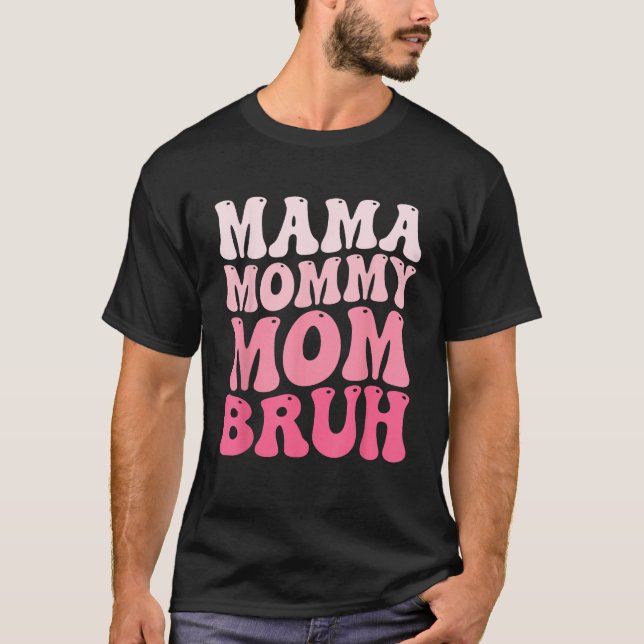 Camiseta Mama Mommy Mom Bruh Mommy and Me Funny Boy Mom Mot (Anverso)