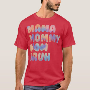 Camiseta Mama Mommy Mom Bruh Tie Dye Mothers Day From Son D