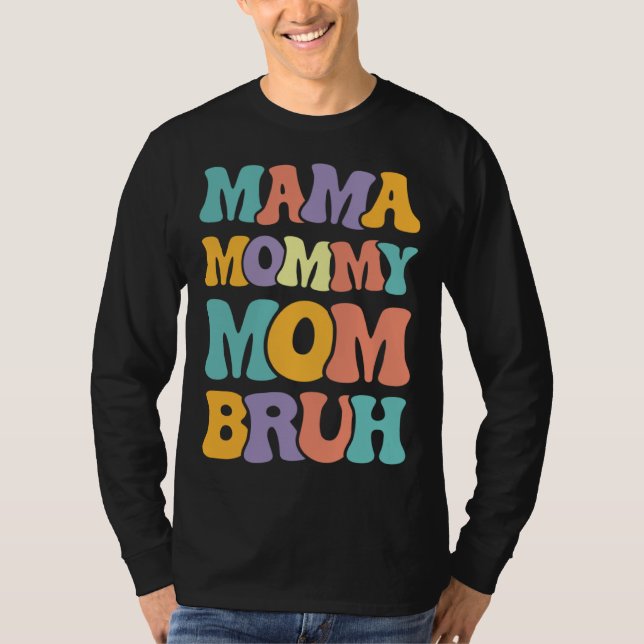 Camiseta Mama Mommy Mom Bruh Woman Mothers' Day retro groov (Anverso)