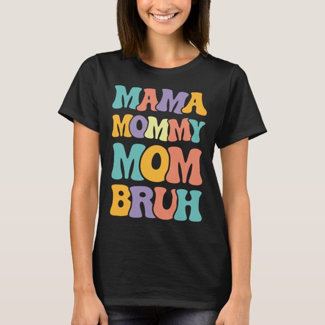 Camiseta Mama Mommy Mom Bruh Woman Mothers' Day retro groov (Anverso)