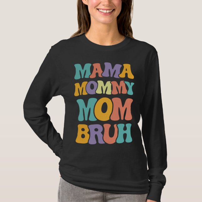 Camiseta Mama Mommy Mom Bruh Woman Mothers' Day retro groov (Anverso)