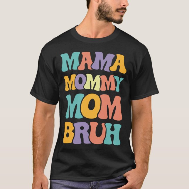 Camiseta Mama Mommy Mom Bruh Woman Mothers' Day retro groov (Anverso)
