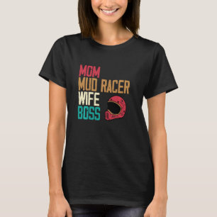 Camiseta Mamá Mud Racer Esposa Jefe - Graciosa Mejor Mamá J
