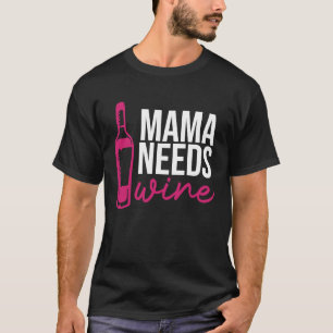 Camiseta Mamá necesita agua para beber alcohol sayings gráf