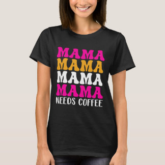 Camiseta Mamá necesita café