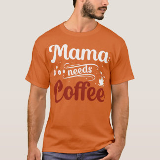 Camiseta Mamá necesita café