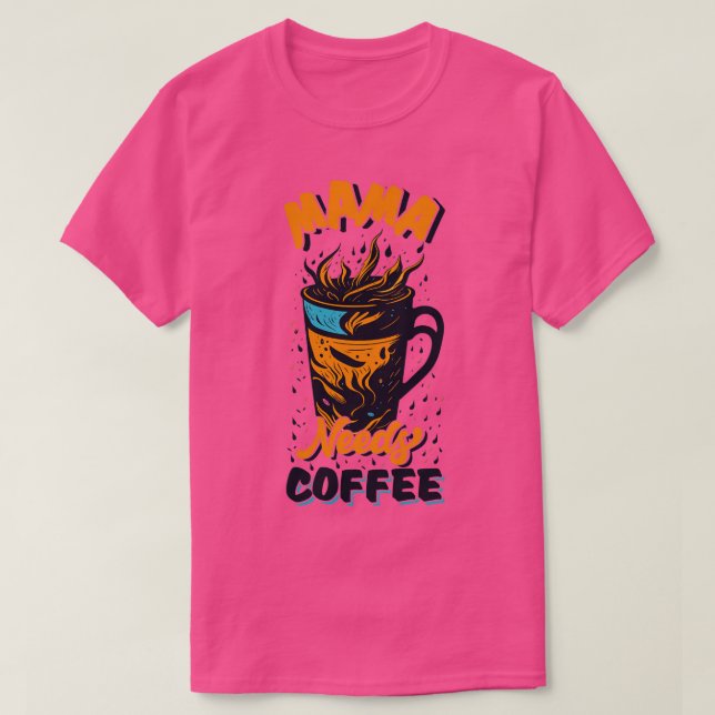 Camiseta Mamá necesita café (Diseño del anverso)