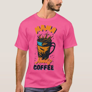 Camiseta Mamá necesita café