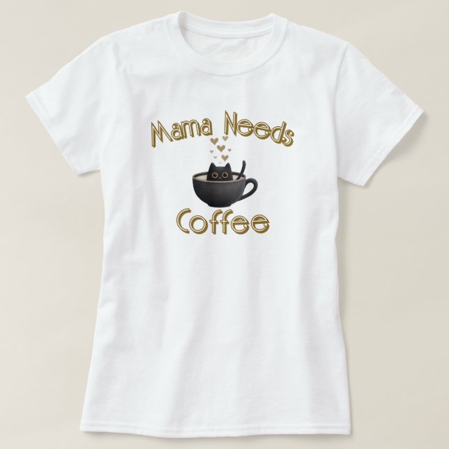 Camiseta Mamá Necesita Café (Diseño del anverso)