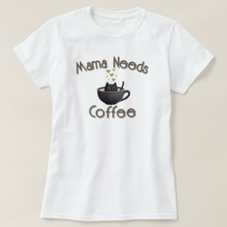 Camiseta Mamá Necesita Café
