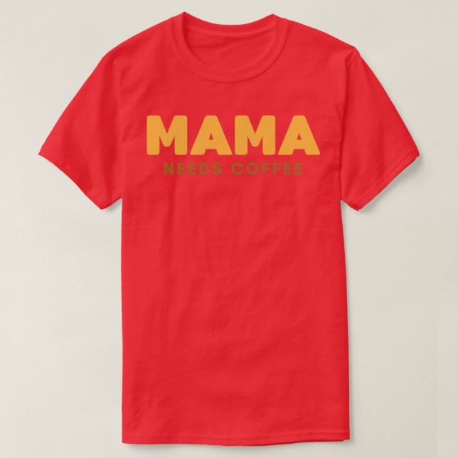 CAMISETA MAMA NECESITA CAFÉ 2 (Diseño del anverso)