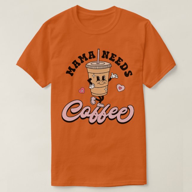 Camiseta Mama Necesita Café Café Café Café Café Café Café L (Diseño del anverso)