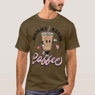 Camiseta Mamá necesita café café café café café dulce mamá