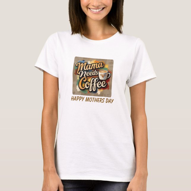 Camiseta Mama Necesita Café Colorful Mug (Anverso)
