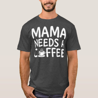 Camiseta Mamá Necesita Un Café Blanco 2