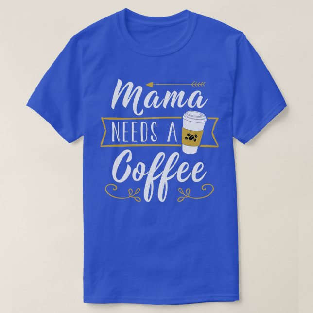Camiseta Mamá necesita un café - resaca Día de la Madre Fu (Diseño del anverso)