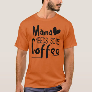 Camiseta Mamá necesita un regalo para el Día de la Madre