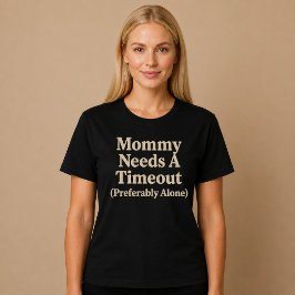 Camiseta Mamá necesita un tiempo fuera (preferiblemente sol
