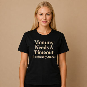 Camiseta Mamá necesita un tiempo fuera (preferiblemente sol