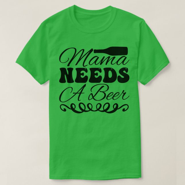 Camiseta Mamá necesita una cerveza (Diseño del anverso)