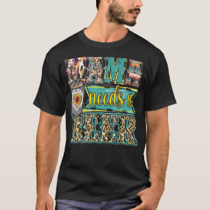Camiseta Mamá Necesita Una Cerveza Leopardo Occidental Cuer