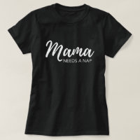 "Mamá necesita una siesta" mamá graciosa