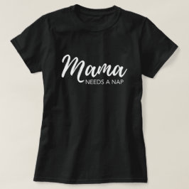 Camiseta "Mamá necesita una siesta" mamá graciosa
