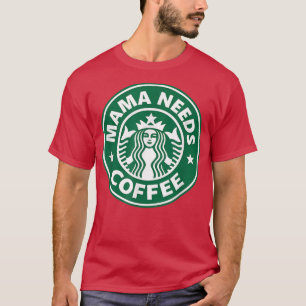 Camiseta Mama Needs Coffee Funny Coffee Mama