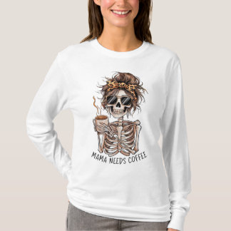 Camiseta Mama Needs Coffee Skeleton Messy Bun