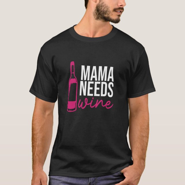 Camiseta Mama Needs Wine Drinking Drinker Sayings Graphic (Anverso)