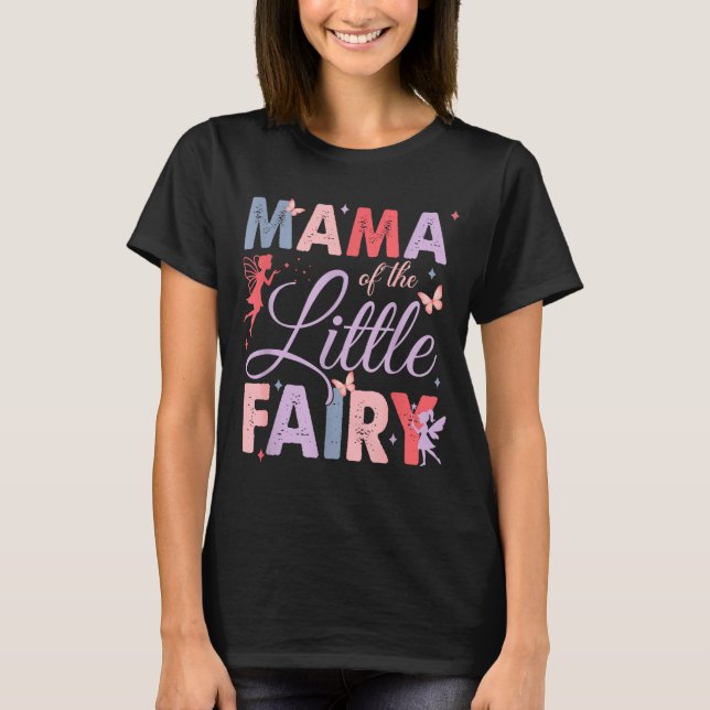 Camiseta Mama Of The Little Fairy Birthday Girl Family Matc (Anverso)