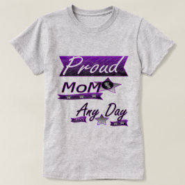 Camiseta Mamá orgullosa cualquier día