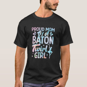 Camiseta Mamá Orgullosa De Una Niña Que Gira Baton Bailarin