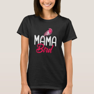Camiseta Mama Pájaro Aves Observación de Aves Día de las Ma