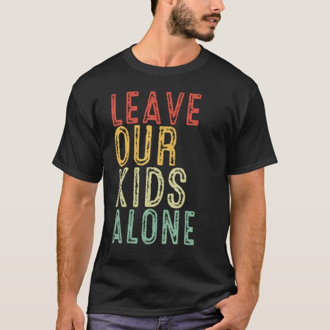 Camiseta mamá papá despertó liberal Dejar a nuestros hijos  (Anverso)