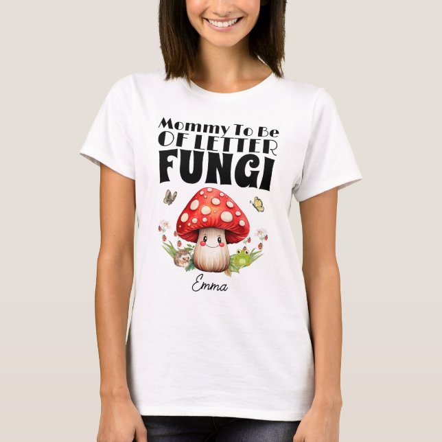 Camiseta Mamá Para Ser De Pequeños Hongos Mushroom Baby Sho (Anverso)